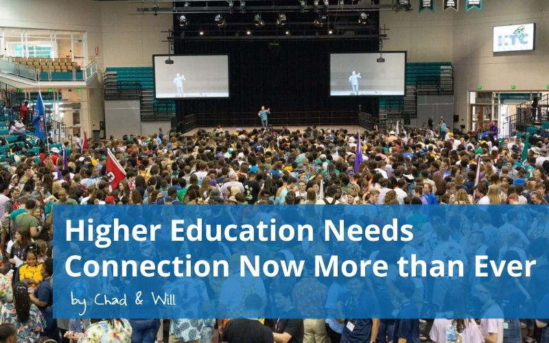 Higher Education Needs Connection Now More than Ever