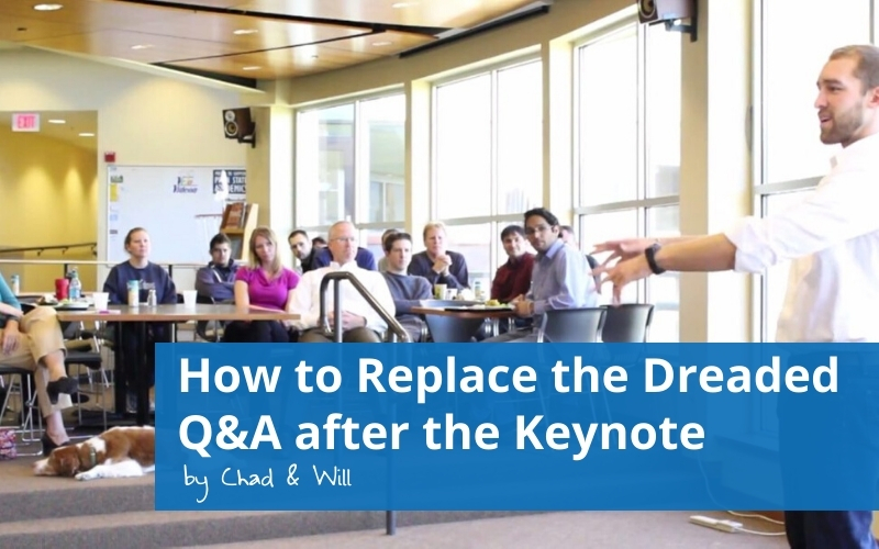 How to Replace the Dreaded Q&A after the Keynote