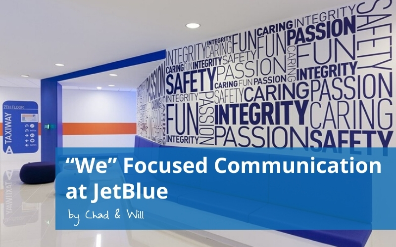“We” Focused Communication at JetBlue