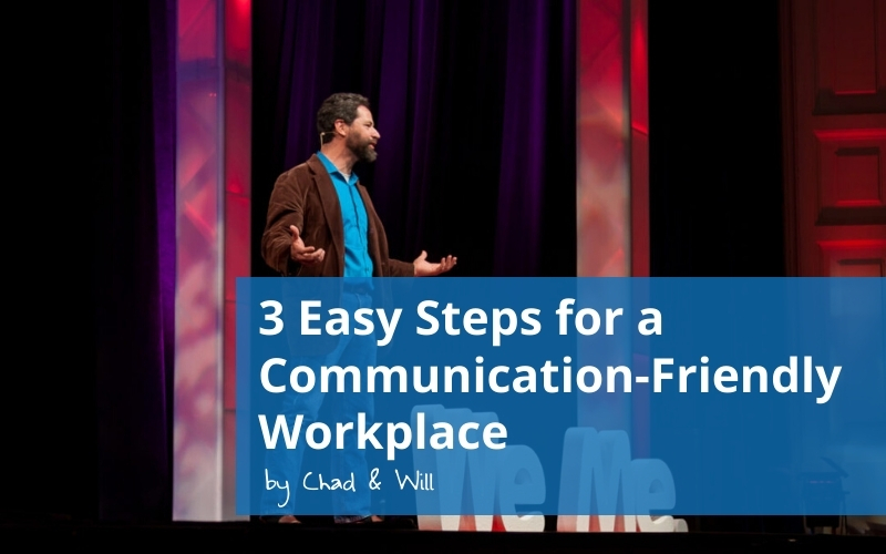 3 Easy Steps for a Communication-Friendly Workplace