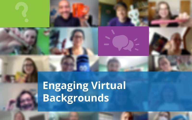 Engaging Virtual Backgrounds